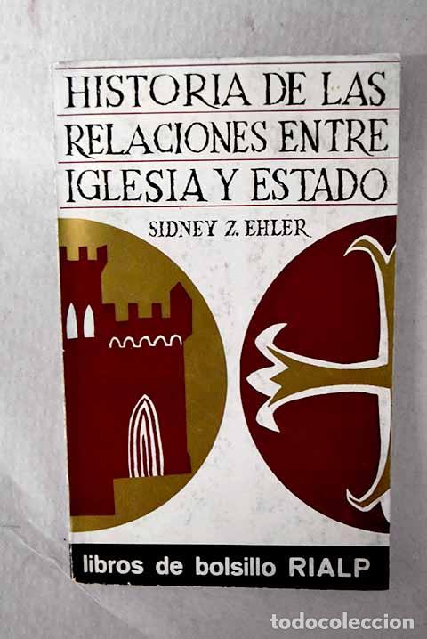 Livros em segunda m&atilde;o: Historia de las relaciones entre Iglesia y Estado.- Ehler, Sidney Z.