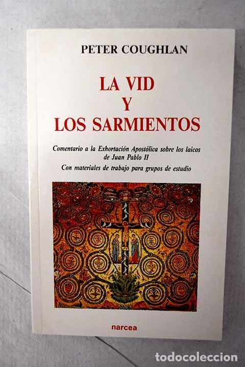 Livros em segunda m&atilde;o: La vid y los sarmientos : comentario a Exhortaci&oacute;n Apost&oacute;lica.- Coughlan, Peter
