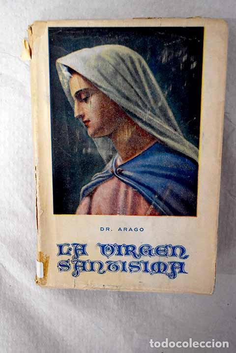 Livros em segunda m&atilde;o: La Virgen Mar&iacute;a: Arag&oacute;, Ricardo.- Arag&oacute;, Ricardo