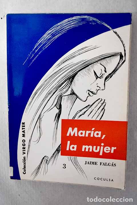 Livros em segunda m&atilde;o: Maria, la mujer: Un estudio cient&iacute;fico de su personalidad.- Falg&aacute;s, Jaime