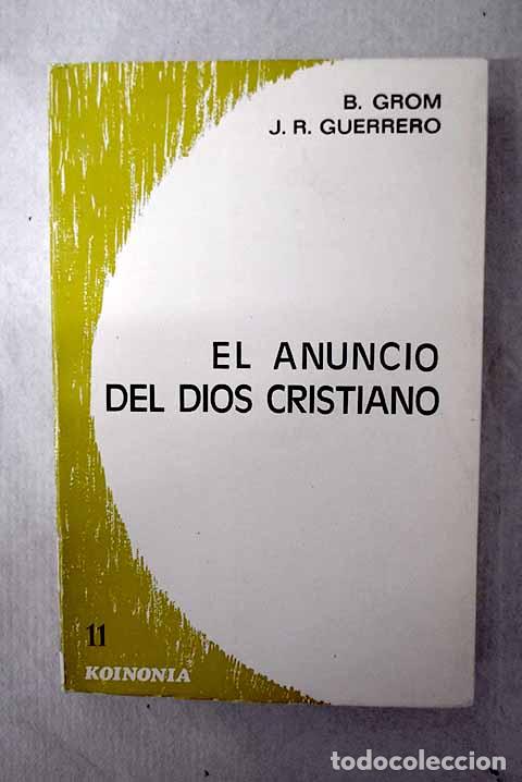 Libros: El anuncio del Dios cristiano: An&aacute;lisis y consecuencias para la educaci&oacute;n de la fe.- Grom, Bernhard