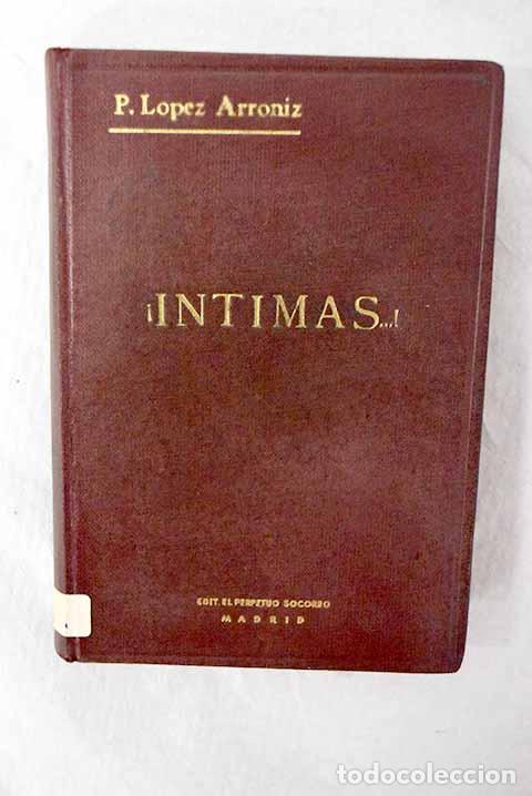 Libros: !Intimas.! Notas personales de meditaci&oacute;n.- L&oacute;pez Arr&oacute;niz, Prudencio