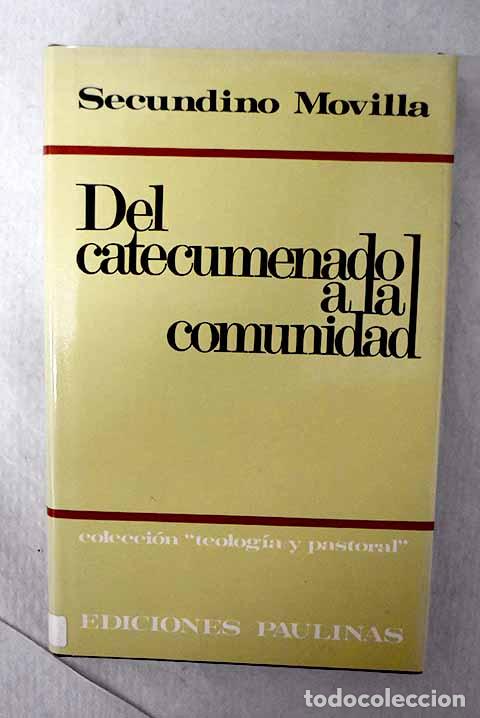 Libros: Del catecumenado a la comunidad: clarificaciones teol&oacute;gico-pastorales.- Movilla, Secundino