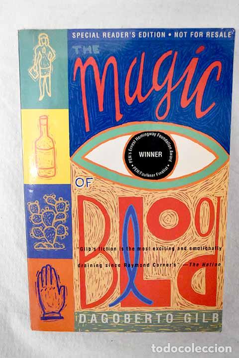 Libros: The magic of blood: Gilb, Dagoberto.- Gilb, Dagoberto