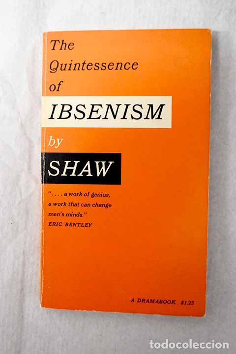 books: The quintessence of ibsenism.- Shaw, George Bernard