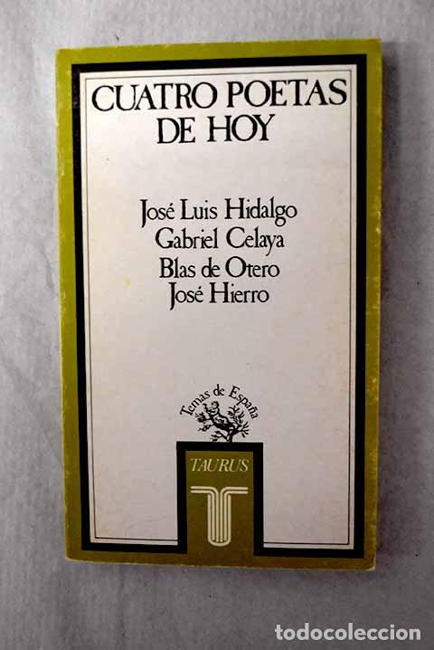 Libros: Cuatro poetas de hoy: Jos&eacute; Luis Hidalgo, Gabriel Celaya, Blas de Otero, Jos&eacute; Hierro