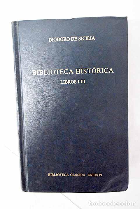 Libros: Biblioteca hist&oacute;rica.- Diodoro S&iacute;culo