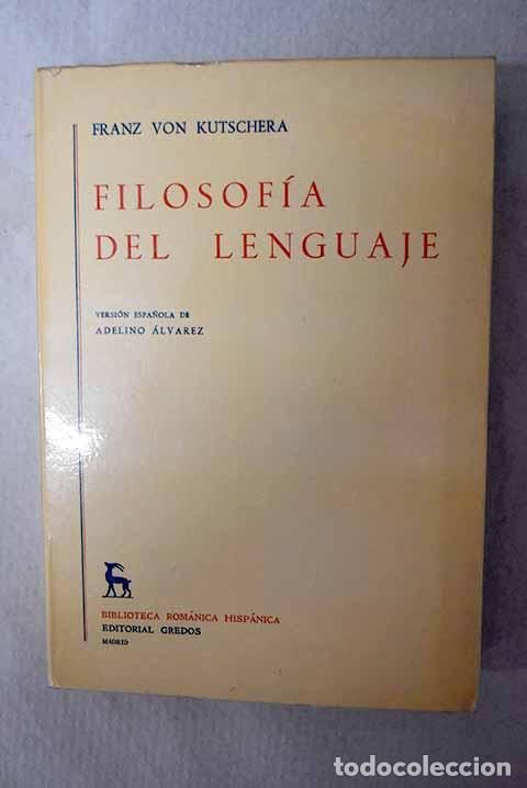 Libros: Filosof&iacute;a del lenguaje.- Kutschera, Franz von