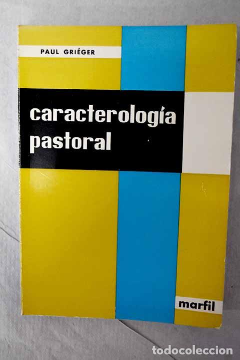Libros: Caracterolog&iacute;a pastoral: car&aacute;cter y vocaci&oacute;n.- Grieger, Paul