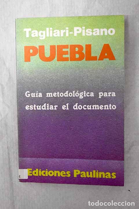 books: Puebla: gu&iacute;a metodol&oacute;gica para estudiar el documento.- Tagliari
