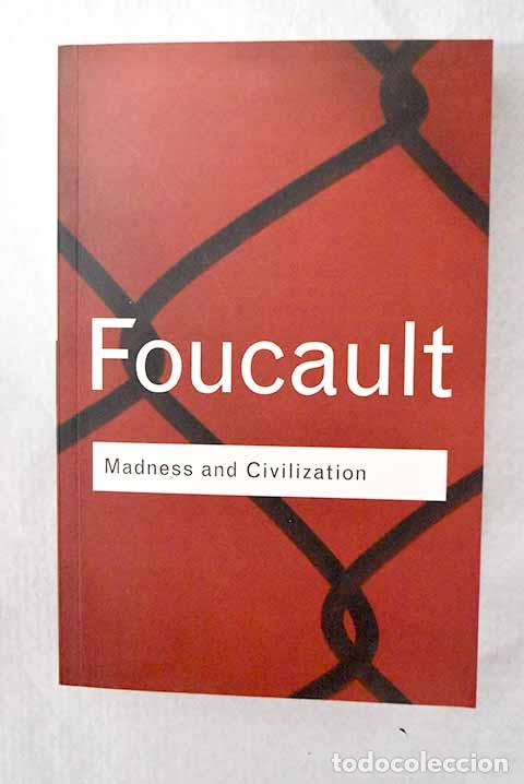 Livres: Madness and civilization.- Foucault, Michel