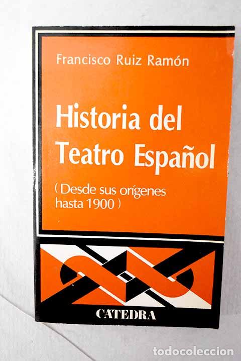 Livros em segunda m&atilde;o: Historia del teatro espa&ntilde;ol: (desde sus or&iacute;genes hasta 1900).- Ruiz Ram&oacute;n, Francisco