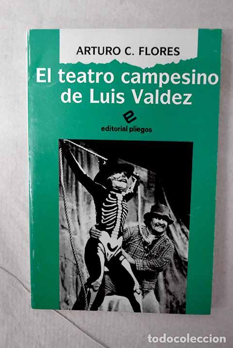 Livros em segunda m&atilde;o: El teatro campesino de Luis Valdez 81965-1980).- Flores, Arturo C.