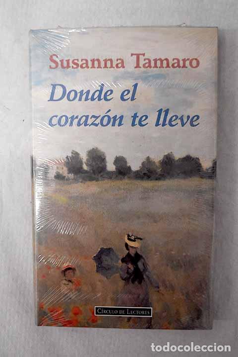 Livros em segunda m&atilde;o: Donde el coraz&oacute;n te lleve.- Tamaro, Susanna