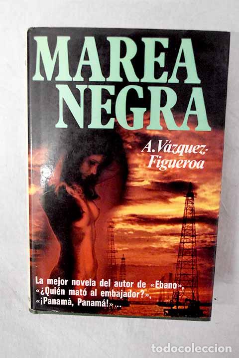 Livros em segunda m&atilde;o: Marea negra: V&aacute;zquez-Figueroa, Alberto.- V&aacute;zquez-Figueroa, Alberto