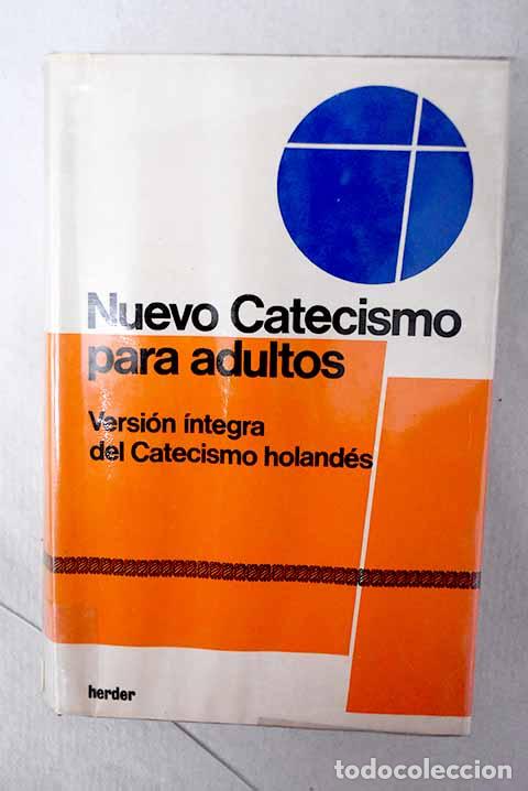 books: Nuevo catecismo para adultos: Versi&oacute;n del catecismo holand&eacute;s