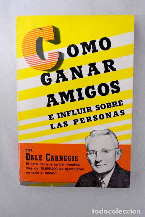 books: C&oacute;mo ganar amigos e influir sobre las personas.- Carnegie, Dale