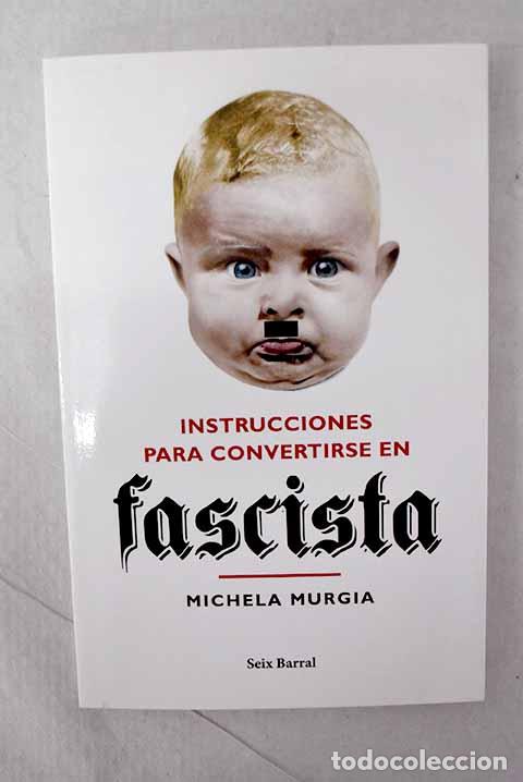 books: Instrucciones para convertirse en fascista.- Murgia, Michela