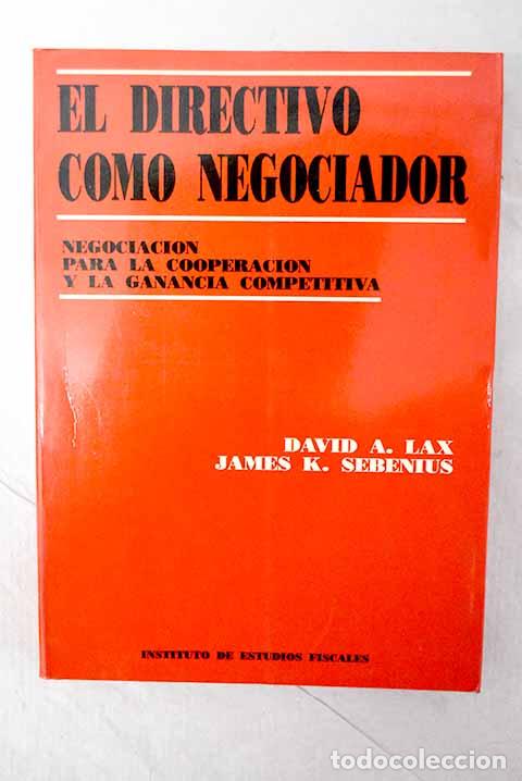 Libri di seconda mano: El directivo como negociador: negociaci&oacute;n para la cooperaci&oacute;n y la ganancia competitiva