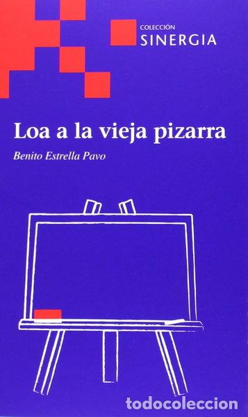 Libros: Loa a la vieja pizarra- 9788415809128