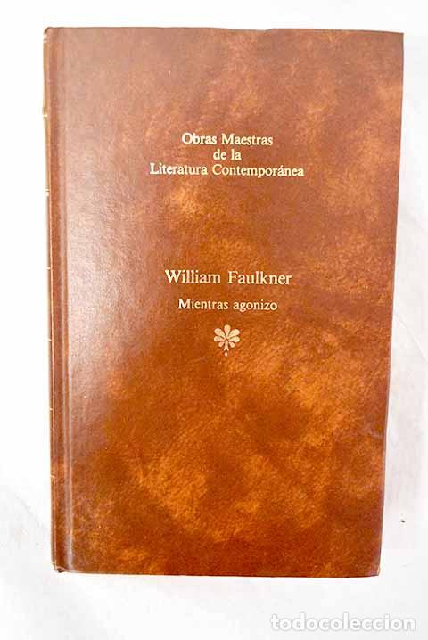 books: Mientras agonizo: Faulkner, William.- Faulkner, William