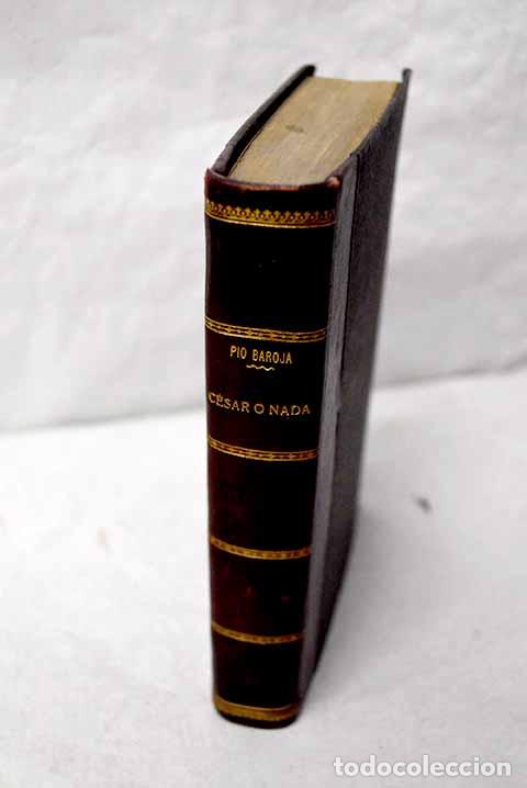 Livros em segunda m&atilde;o: C&eacute;sar o nada: Baroja, P&iacute;o.- Baroja, P&iacute;o