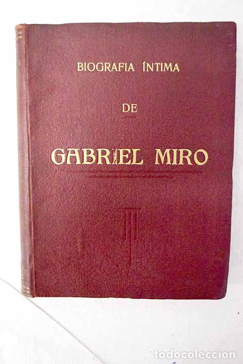 Livros em segunda m&atilde;o: Biograf&iacute;a &iacute;ntima de Gabriel Mir&oacute;: (El hombre y su obra).- Guardiola Ortiz, Jos&eacute;