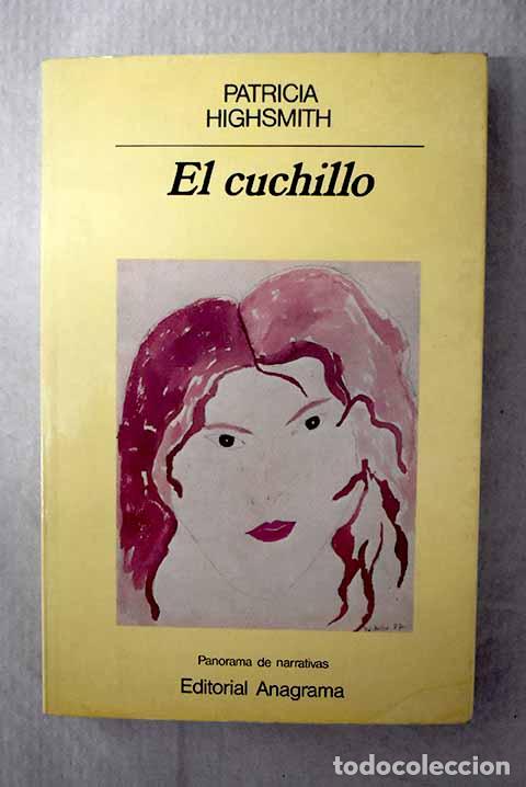Livros em segunda m&atilde;o: El cuchillo: Highsmith, Patricia.- Highsmith, Patricia