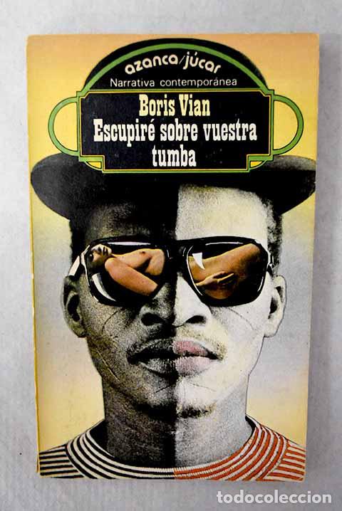 Livros em segunda m&atilde;o: Escupir&eacute; sobre vuestra tumba.- Vian, Boris