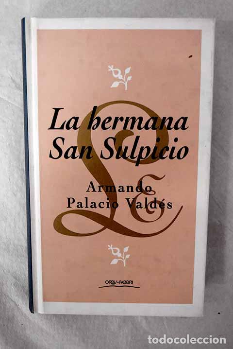 Livros em segunda m&atilde;o: La hermana San Sulpicio.- Palacio Vald&eacute;s, Armando