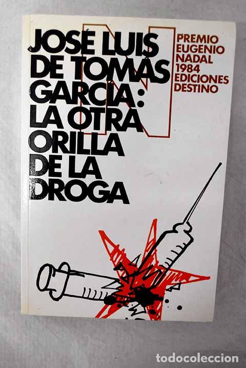 Libros: La otra orilla de la droga.- Tom&aacute;s, Jos&eacute; Luis de - Foto 1