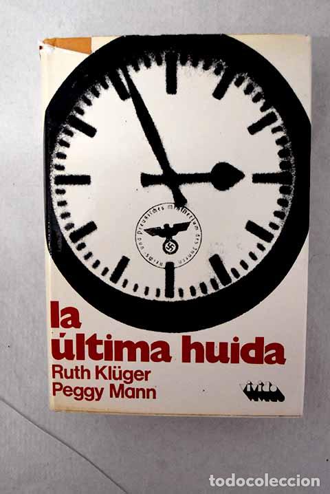 Livros em segunda m&atilde;o: La &uacute;ltima huida: Klueger, Ruth.- Klueger, Ruth