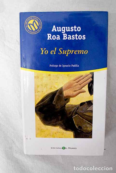 Libros: Yo el supremo: Roa Bastos, Augusto.- Roa Bastos, Augusto - Foto 1