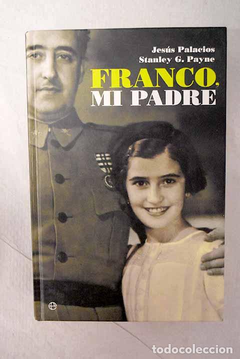 Livros em segunda m&atilde;o: Franco, mi padre: testimonio de Carmen Franco, la hija del Caudillo.- Palacios, Jes&uacute;s