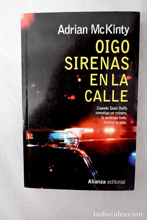 Libri di seconda mano: Oigo sirenas en la calle.- McKinty, Adrian