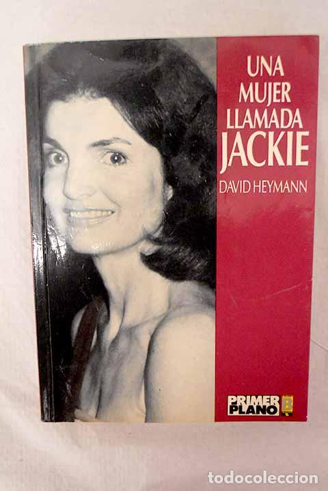 Libros: Una mujer llamada Jackie.- Heymann, C. David - Foto 1