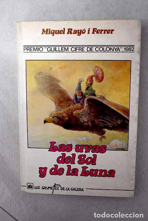 Libros: Las uvas del sol y de la luna.- Ray&oacute; i Ferrer, Miquel - Foto 1