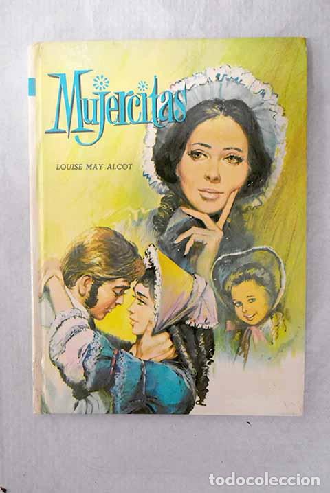 Libri di seconda mano: Mujercitas: Alcott, Louise May.- Alcott, Louise May