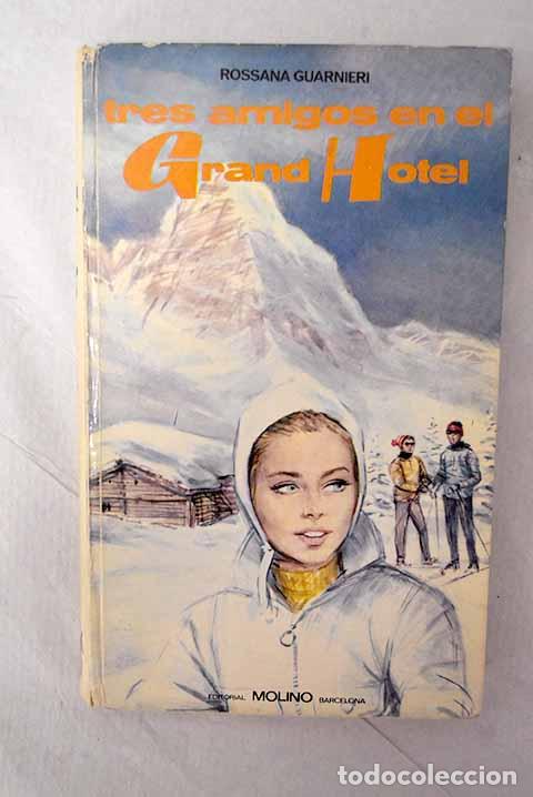 Libri di seconda mano: Tres amigos en el Grand Hotel.- Guarnieri, Rossana