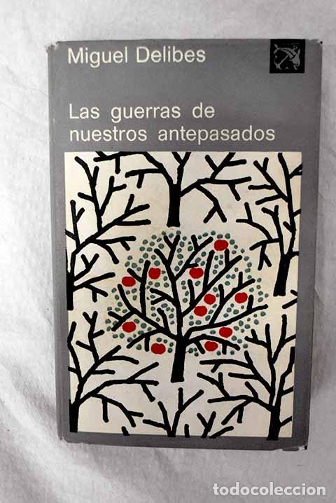 Libros: Las guerras de nuestros antepasados.- Delibes, Miguel