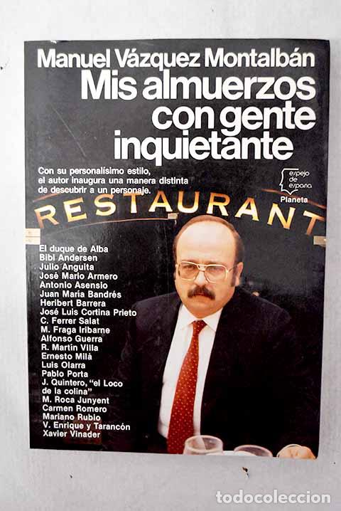 Libros: Mis almuerzos con gente inquietante.- V&aacute;zquez Montalb&aacute;n, Manuel
