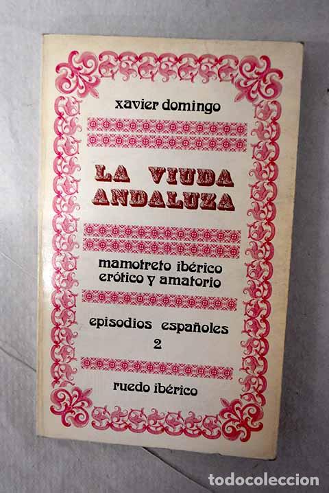 Libros: LA viuda andaluza: Domingo, Xavier.- Domingo, Xavier