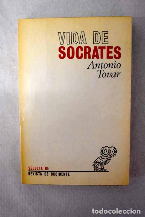 Libros: Vida de S&oacute;crates: Tovar, Antonio.- Tovar, Antonio