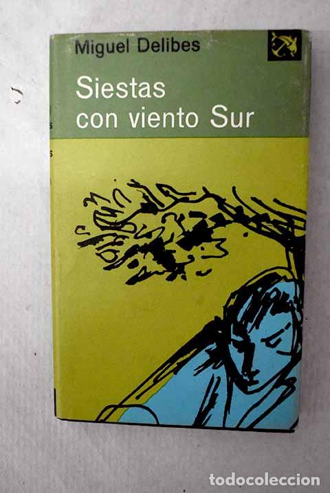 Libros: Siestas con viento sur.- Delibes, Miguel