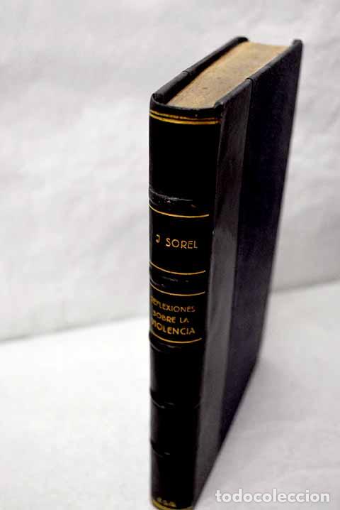 Libros: Reflexiones sobre la violencia.- Sorel, Georges