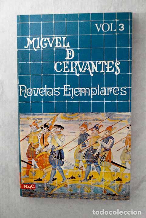 Libros: Novelas ejemplares, tomo III.- Cervantes Saavedra, Miguel de