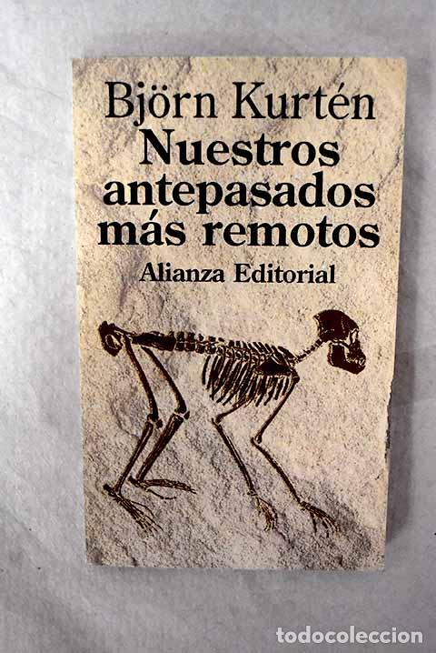 Libros: Nuestros antepasados m&aacute;s remotos.- Kurt&eacute;n, Bjorn