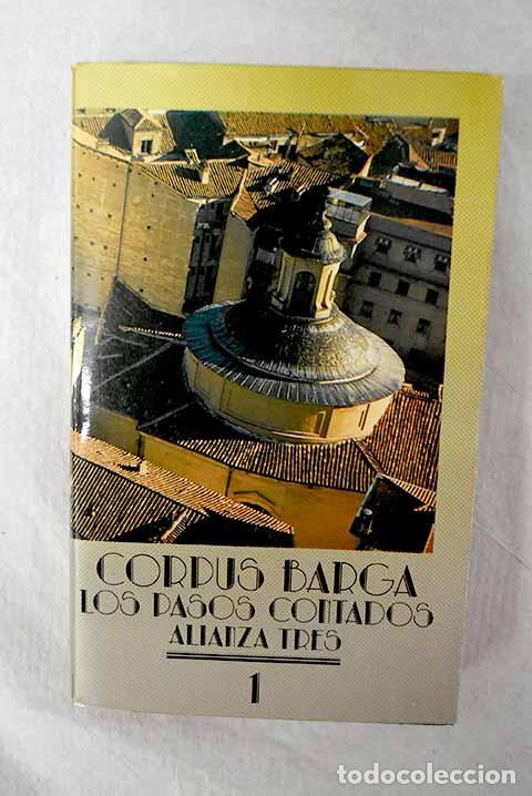 Libros: Los pasos contados: una vida espa&ntilde;ola a caballo en dos siglos : (1887-1957), tomo I.- Barga, Corpus