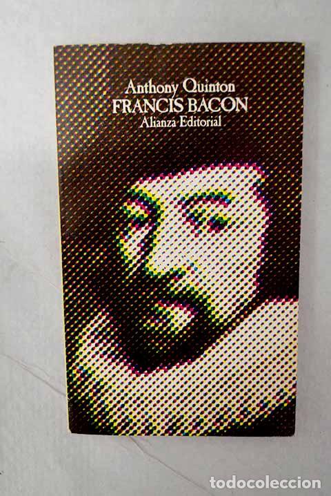 Libros: Francis Bacon: Quinton, Anthony.- Quinton, Anthony