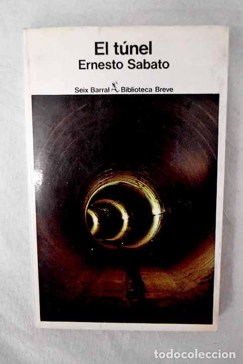 B&uuml;cher: El t&uacute;nel: Sabato, Ernesto.- Sabato, Ernesto